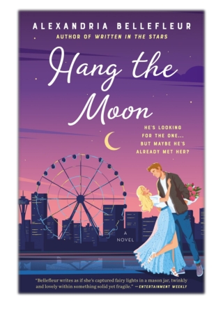 [PDF] Free Download Hang the Moon By Alexandria Bellefleur