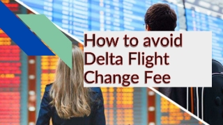 How to avoid Delta flight change fee