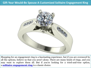 Gift Your Would-Be Spouse A Customized Solitaire Engagement Ring