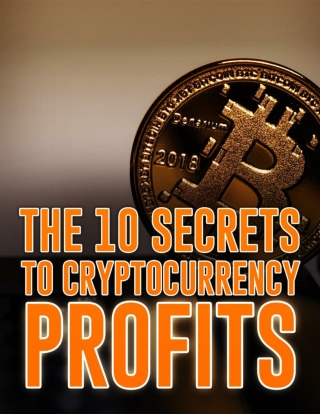 The 10 Secrets To Cryptocurrency Profits