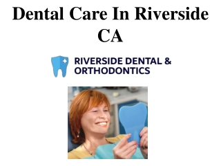 Dental Care In Riverside CA
