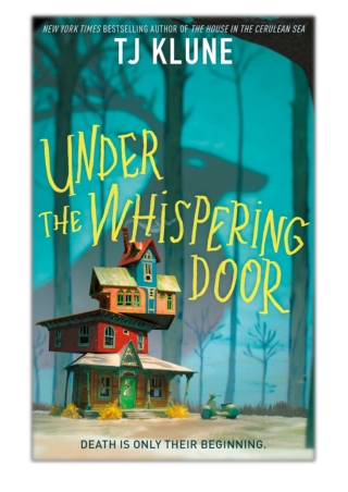 [PDF] Free Download Under the Whispering Door By TJ Klune