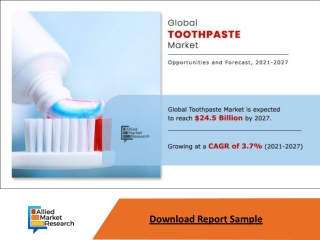 Toothpaste Market Expected to Reach 24.5 Billion by 2027—Allied Market Research