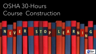 OSHA 30-Hours Course  Construction