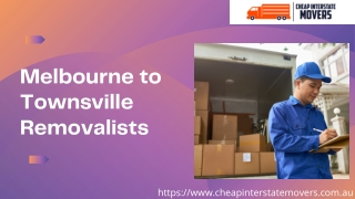 Removalists Melbourne to Townsville | Cheap Interstate Movers