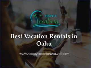 Best Vacation Rentals in Oahu  - www.happyvacationshawaii.com
