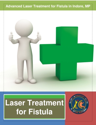 Advanced Laser Treatment for Fistula in Indore, MP