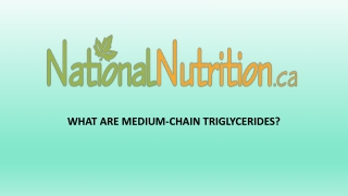 WHAT ARE MEDIUM-CHAIN TRIGLYCERIDES