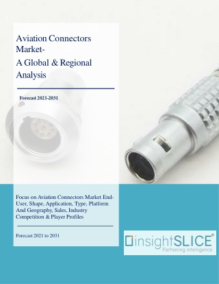 Aviation Connectors Market Share, Trends, Analysis and Forecasts, 2021 - 2031