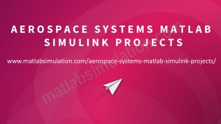 Aerospace Systems MATLAB Simulink Projects Research Help