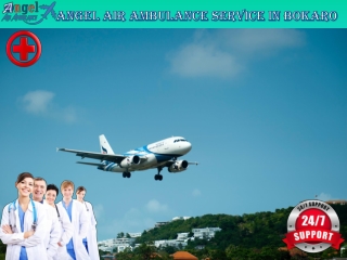 Get Modern ICU Air Ambulance Service in Bokaro by Angel