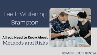 Teeth Whitening Brampton – Methods and Risks By Dentist in Brampton