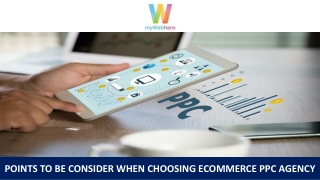 Points to be Consider When Choosing Ecommerce PPC Agency