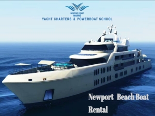 Enjoy Newport Beach Boat Rental Service at newportcoastmarine.com