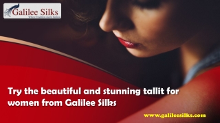 Try the beautiful and stunning tallit for women from Galilee Silks