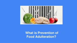 _What is Prevention of Food Adulteration_