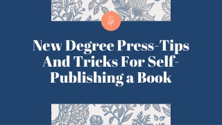 New Degree Press-Tips And Tricks For Self-Publishing a Book