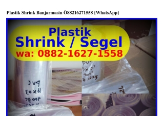 Plastik Shrink Banjarmasin Ô88ᒿ–IᏮᒿᜪ–I558[WhatsApp]