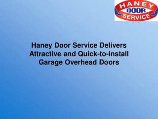 Haney Door Service Delivers Attractive and Quick-to-install Garage Overhead Doors