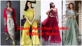 Explore Stylish Indo-Western Outfits for Women