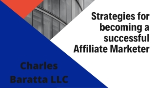 Charles Baratta LLC - Strategies for becoming a successful Affiliate Marketer