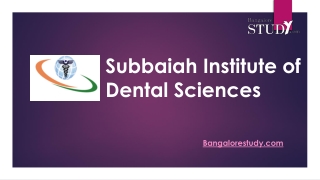 Subbaiah Institute of Dental Sciences