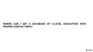 Where Can I Get a Database of C-level Executives With Proper Contact Info