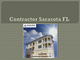 What It Will Be Like To Work With Contractor Sarasota FL