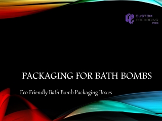 Packaging for Bath bombs