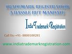 Trademark Registration A Hassle But Mandate
