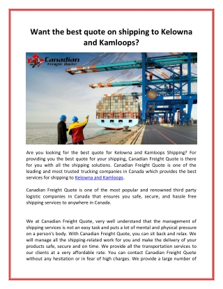 Want the best quote on shipping to Kelowna and Kamloops