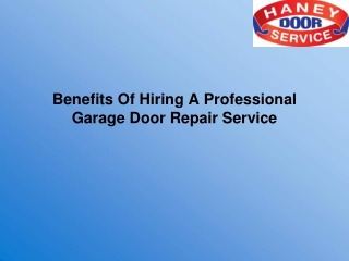 Benefits Of Hiring A Professional Garage Door Repair Service