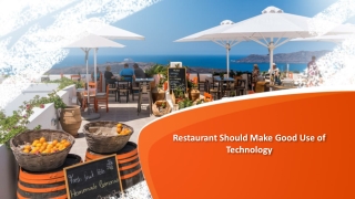 Restaurant Should Make Good Use of Technology