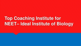 Top Coaching Institute for NEET– Ideal Institute of Biology