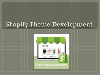 Why Choose Shopify Theme Development For Your Online Store