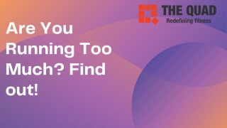 Are You Running Too Much? Find out!