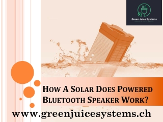 A Solar Powered Bluetooth Speaker Work