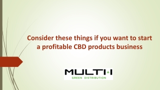 Consider these things if you want to start a profitable CBD products business