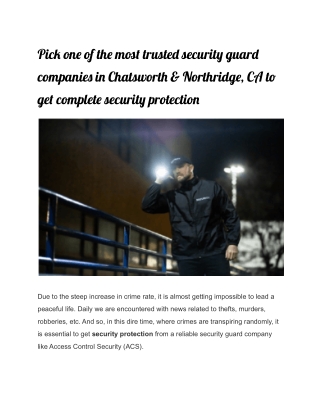 Pick one of the most trusted security guard companies in Chatsworth & Northridge, CA to get complete security protection