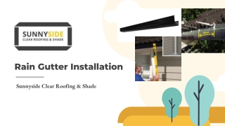 Rain Gutter Installation - Sunnyside