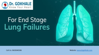 For End Stage Lung Failures | Dr Gokhale