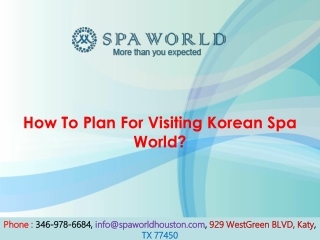 How To Plan For Visiting Korean Spa World