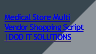 Best Medical Store Multi Vendor Script - Readymade Clone Script