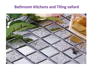 Bathroom Kitchens and Tiling oxford