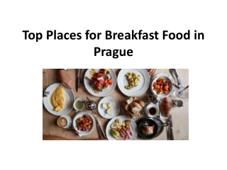 Top Places for Breakfast Food in Prague
