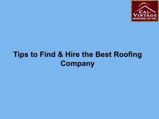 Tips to Find & Hire the Best Roofing Company