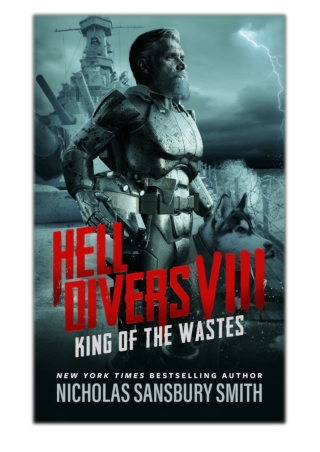 [PDF] Free Download Hell Divers VIII: King of the Wastes By Nicholas Sansbury Sm