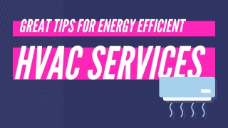 Great Tips for Energy Efficient HVAC Services