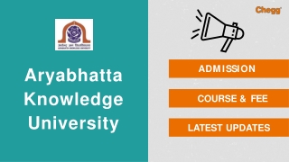 Aryabhatta Knowledge University — [AKU], Patna