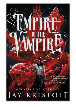 [PDF] Free Download Empire of the Vampire By Jay Kristoff